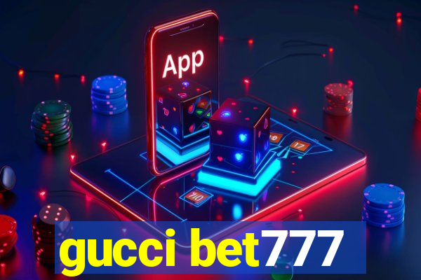 gucci bet777